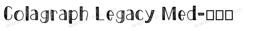 Colagraph Legacy Med字体转换